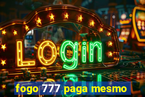 fogo 777 paga mesmo